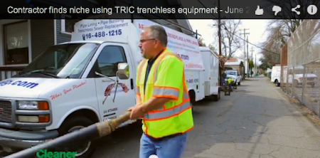 Contractor finds niche using TRIC trenchless equipment - June 2013 Cleaner Video Profile