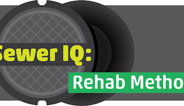 Sewer IQ Quiz: Rehab Methods