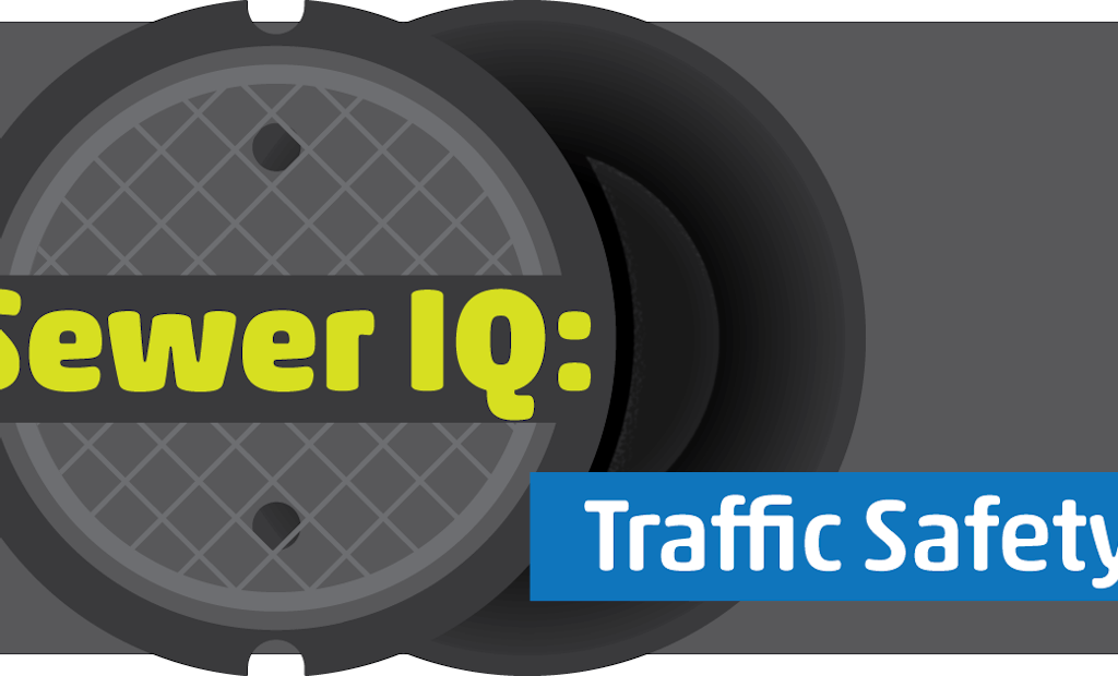 Sewer IQ: Traffic Safety